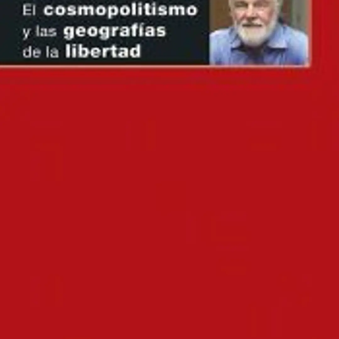 El cosmopolitismo y las geografías de la libertad 1