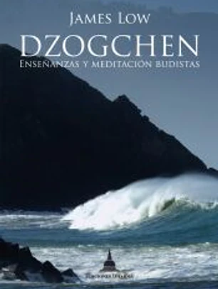 Dzogchen, enseñanzas y meditación budistas
