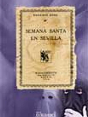 Facsímil: Semana Santa en Sevilla