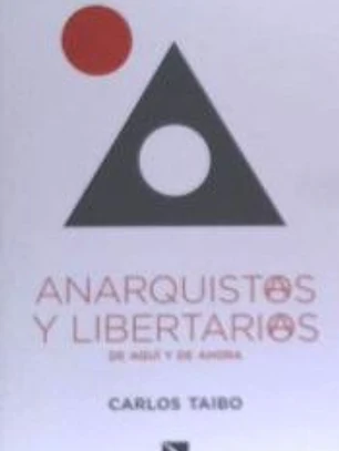 Anarquistas y libertarias, de aquí y de ahora