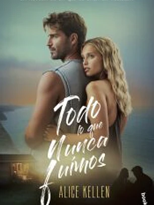Todo lo que nunca fuimos (Ed. Película)