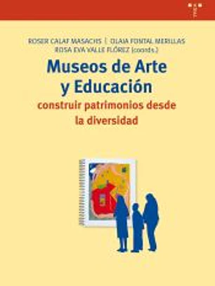 Museos de arte y educación: construir patrimonios desde la diversidad
