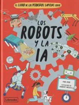 El libro de los pequeños sapiens sobre los robots y la IA