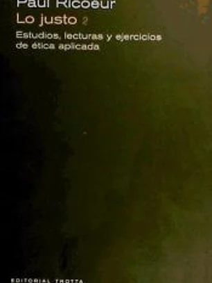 LO JUSTO 2. ESTUDIOS, LECTURAS Y EJERCICIOS DE ÉTICA APLICADA