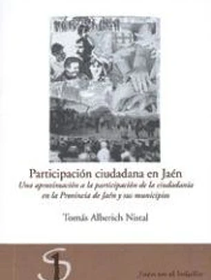Participación ciudadana en Jaén: Una aproximación a la participación de la ciudadanía en la provincia de Jaén y sus municipios