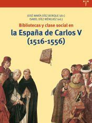 Bibliotecas y clase social en la España de Carlos V (1516-1556)
