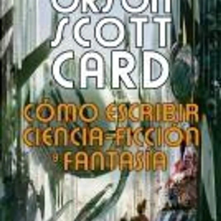 Como escribir ciencia-ficcion y fantasia 1