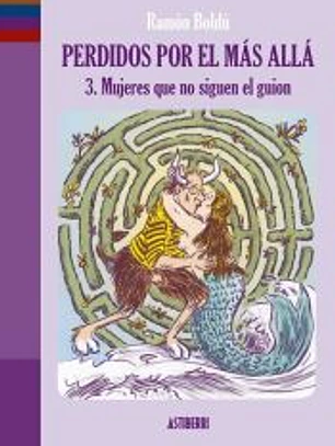 Perdidos por el más allá 3. Mujeres que no siguen el guion
