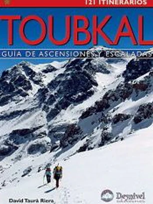 TOUBKAL: GUIA DE ASCENSIONES Y ESCALADAS