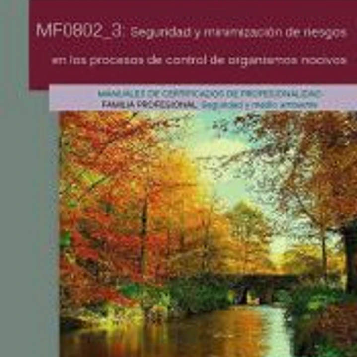 Seguridad y minimización de riesgos en los procesos de control y organismos nocivos. Certificados de profesionalidad. Gestión de servicios para el control de organismos nocivos 1