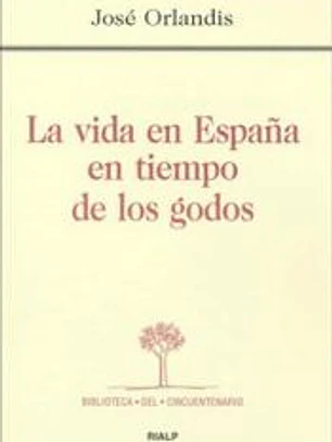 La vida en España en tiempo de los godos