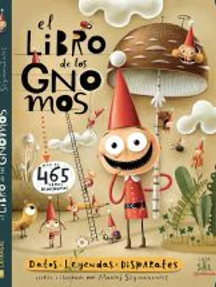 El libro de los gnomos Datos, leyendas, disparates