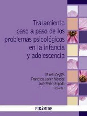 Tratamiento paso a paso de los problemas psicológicos en la infancia y adolescencia