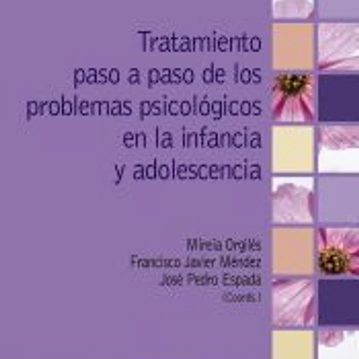 Tratamiento paso a paso de los problemas psicológicos en la infancia y adolescencia 1