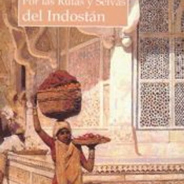 Por las rutas y selvas del Indostán 1