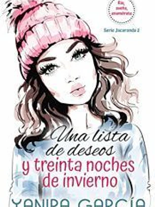 UNA LISTA DE DESEOS Y TREINTA NOCHES DE INVIERNO: SERIE JACARANDA 2.