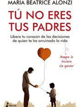 Tú no eres tus padres