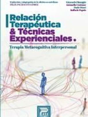 Relación terapéutica y técnicas experienciales: Terapia metacognitiva interpersonal
