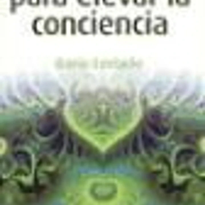 MENSAJES PARA ELEVAR LA CONCIENCIA 1