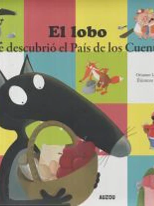 El lobo que descubrió el País de los Cuentos