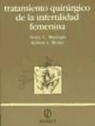 TRATAMIENTO QUIRÚRGICO DE LA INFERTILIDAD FEMENINA
