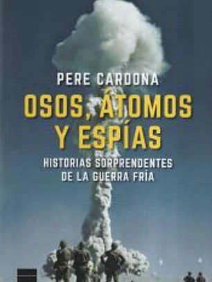 Osos, átomos y espías