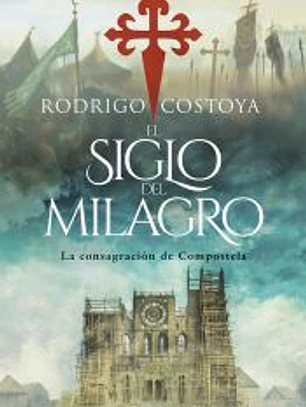 El siglo del milagro