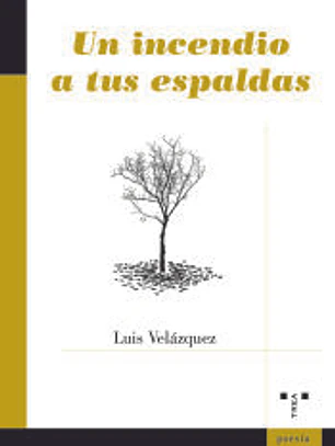 Un incendio a tus espaldas
