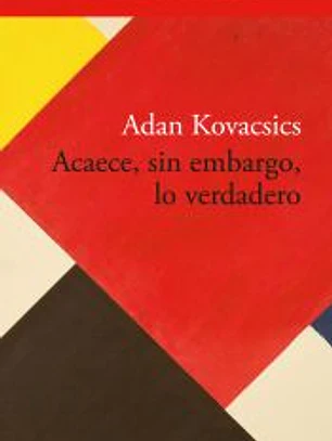 Acaece, sin embargo, lo verdadero