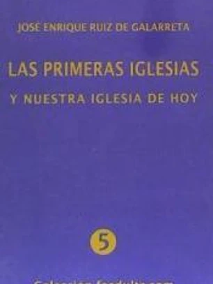 PRIMERAS IGLESIAS Y NUESTRA IGLESIA DE HOY