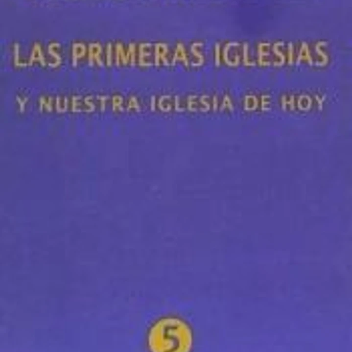 PRIMERAS IGLESIAS Y NUESTRA IGLESIA DE HOY 1