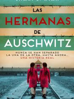 Las hermanas de Auschwitz