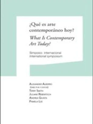 ¿Qué es arte contemporáneo hoy? = What Is Contemporary Art Today?