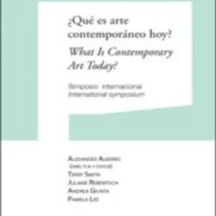 ¿Qué es arte contemporáneo hoy? = What Is Contemporary Art Today? 1