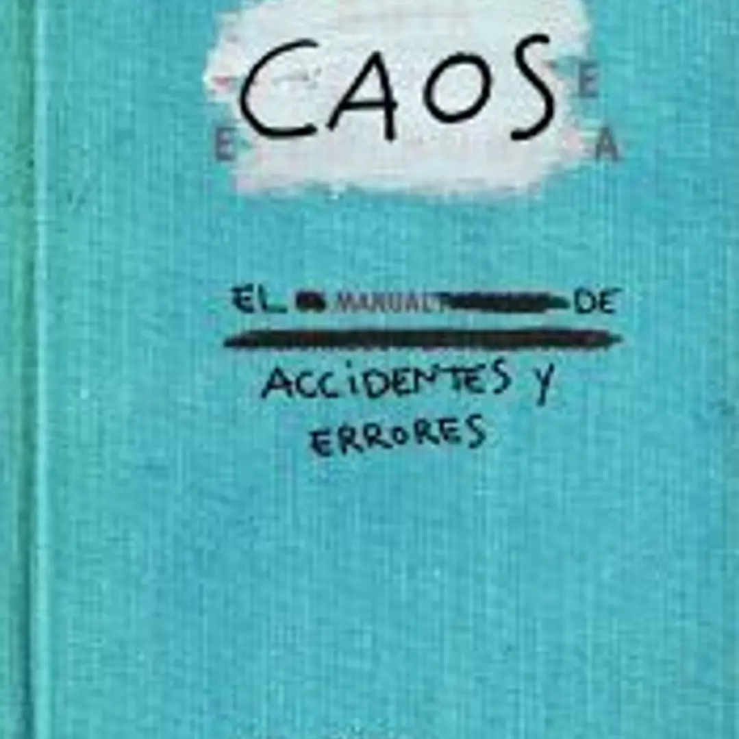 Caos. El manual de accidentes y errores 1