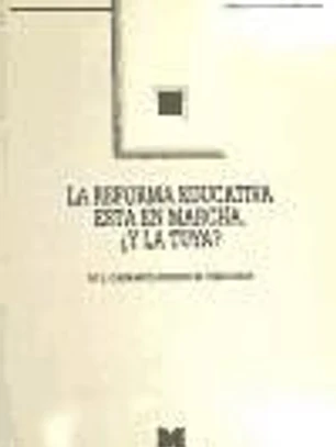 La reforma educativa está en marcha. ¿Y la tuya?