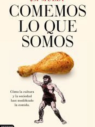 Comemos lo que somos