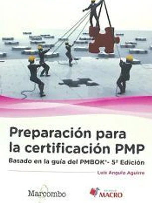 Preparación para la certificación PMP: basado en PMBOK