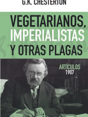 Vegetarianos, imperialistas y otras plagas: Artículos 1907
