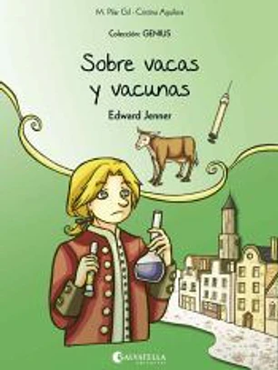 Sobre vacas y vacunas (Edward Jenner)