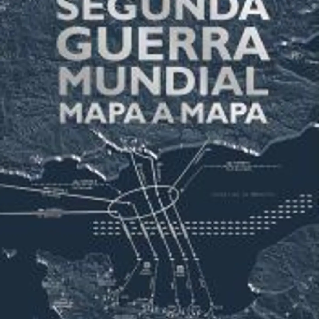 Segunda Guerra Mundial mapa a mapa 1
