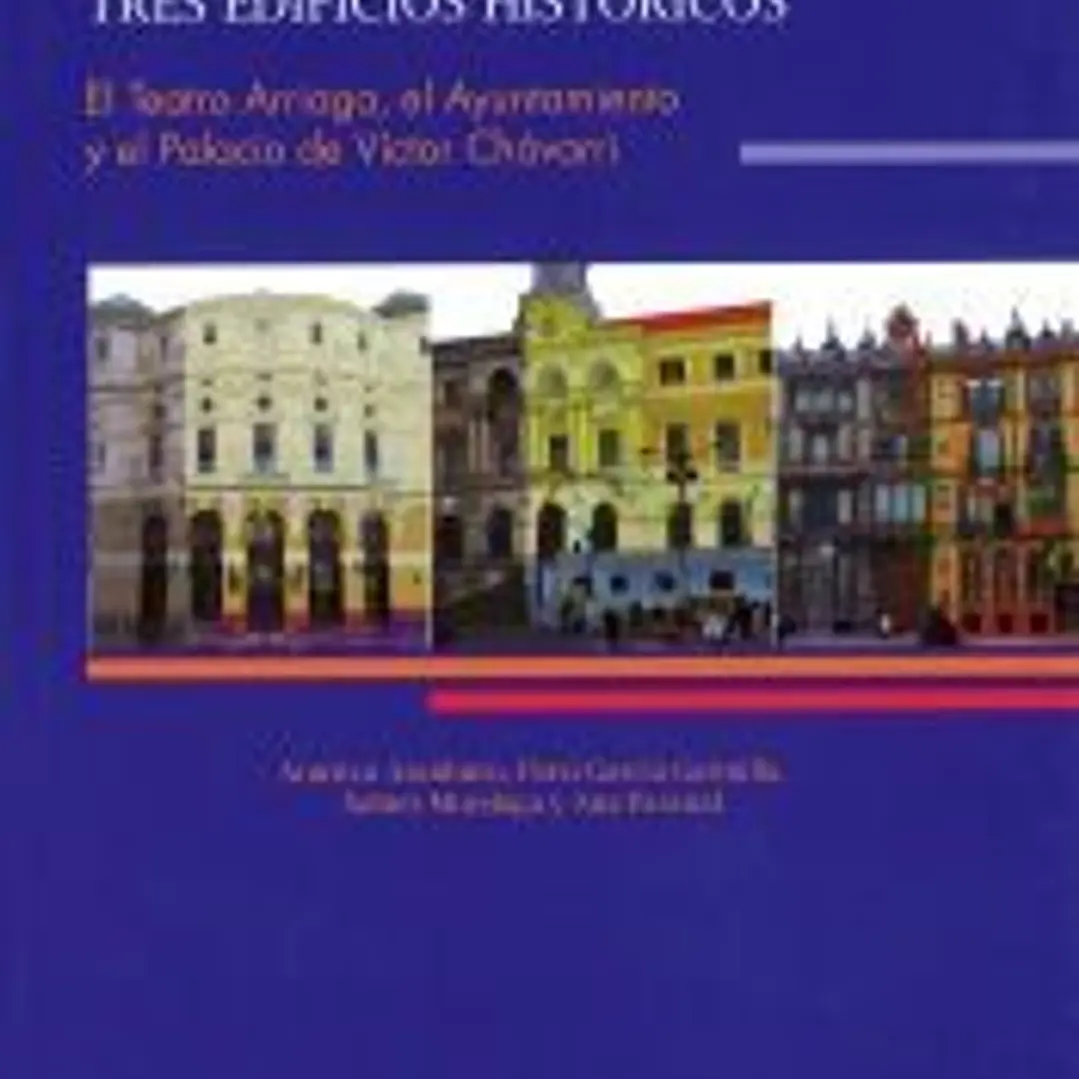 Ruta geomonumental por Bilbao : estudio de los materiales constructivos de tres edificios históricos, el Teatro Arriaga, el Ayuntamiento y el Palacio de Víctor Chávarri 1