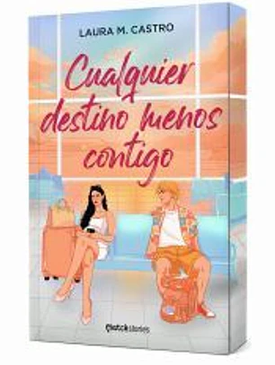 Cualquier destino menos contigo