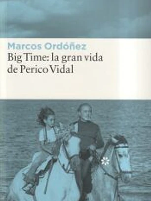 Big Time: la gran vida de Perico Vidal