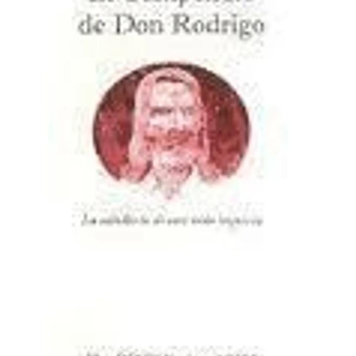 El compendio de Don Rodrigo : la sabiduría de una vida inquieta 1