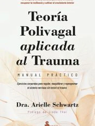 Teoría polivagal aplicada al trauma. Manual práctico
