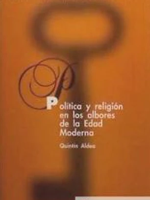 Política y religión en los albores de la edad moderna