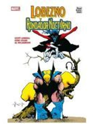 MARVEL GRAPHIC NOVELS. LOBEZNO Y RONDADOR NOCTURNO