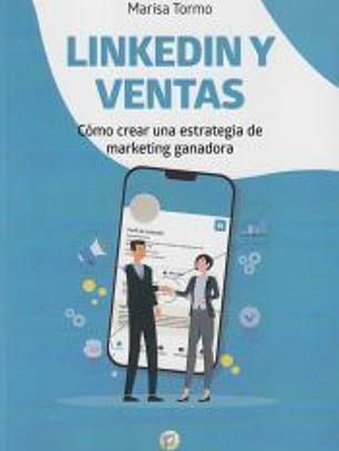Linkedin Y Ventas: como crear una estrategia de marketing ganadora
