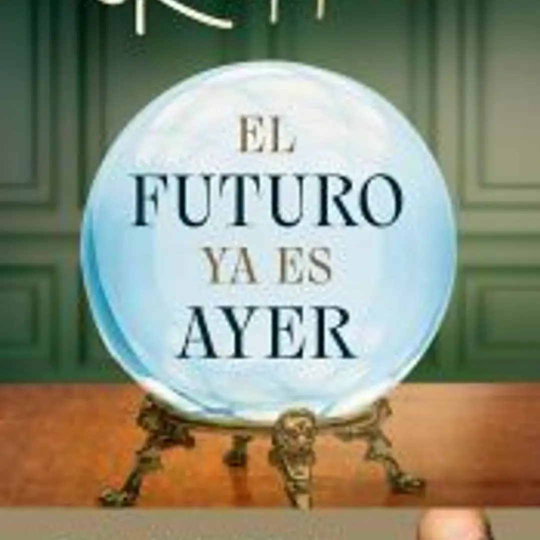 El futuro ya es ayer 1